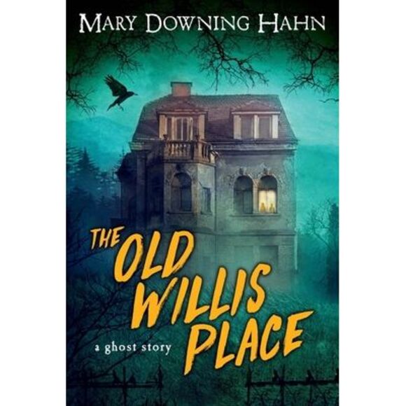 The Old Willis Place: A Ghost Story -- Mary Downing Hahn - Picture 1 of 1